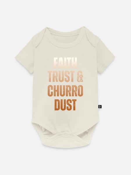 Glaube, Vertrauen Und Churro-staub - Baby Premium Kurzarmbody - Naturweiß