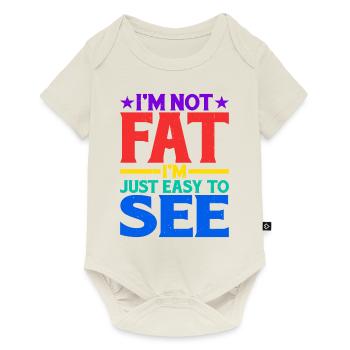 I'm Not Fat, I'm Just Easy To See 13 - Baby Premium short-sleeve bodysuit - off white - Front