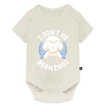 Pudel Witzig I Dont Do Mornings - Baby Premium Kurzarmbody - Naturweiß - Vorne
