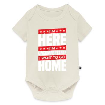 Je suis là, je suis mal à l'aise, je veux rentrer à la maison - Body à manches courtes Premium Bébé - blanc cassé - Devant