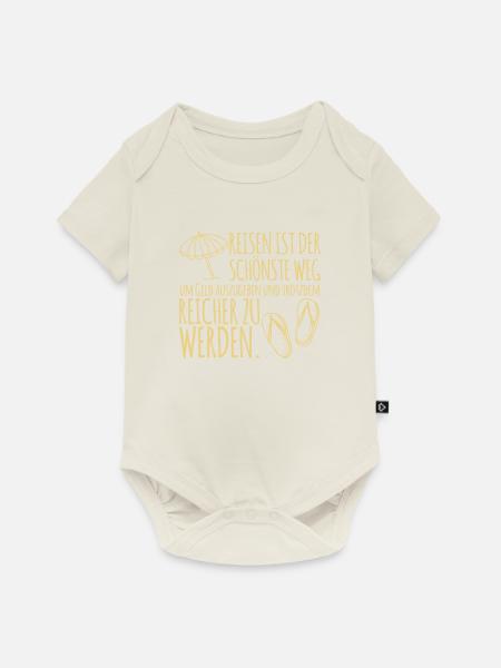 Reise Zitat: Geld ausgeben und reicher werden - Baby Premium Kurzarmbody - Naturweiß