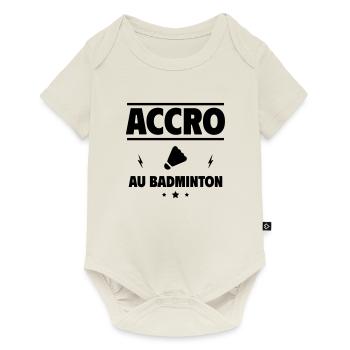 accro au badminton - Body à manches courtes Premium Bébé - blanc cassé - Devant