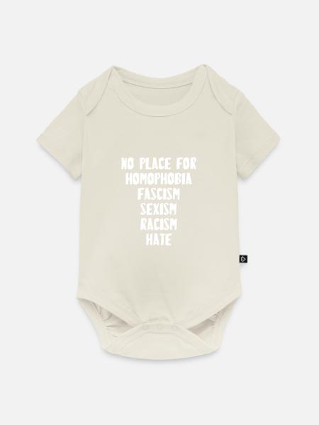 NO PLACE FOR HOMOPHOBIA FASCISM SEXISM RACISM HATE - Baby Premium Kurzarmbody - Naturweiß