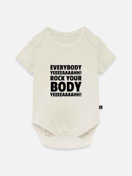 EVERYBODY YEEEEAAAAHH! ROCK YOUR BODY YEEEEAAAAHH! - Baby Premium Kurzarmbody - Naturweiß