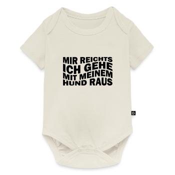 Mir reichts ich gehe mit meinem Hund raus - Baby Premium Kurzarmbody - Naturweiß - Vorne