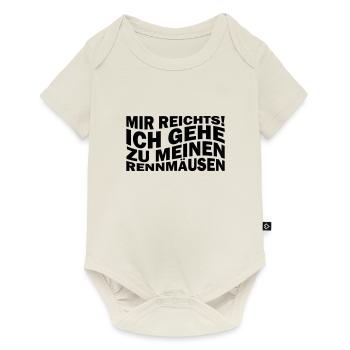 Mir reichts! Ich gehe zu meinen Rennmäusen - Baby Premium Kurzarmbody - Naturweiß - Vorne
