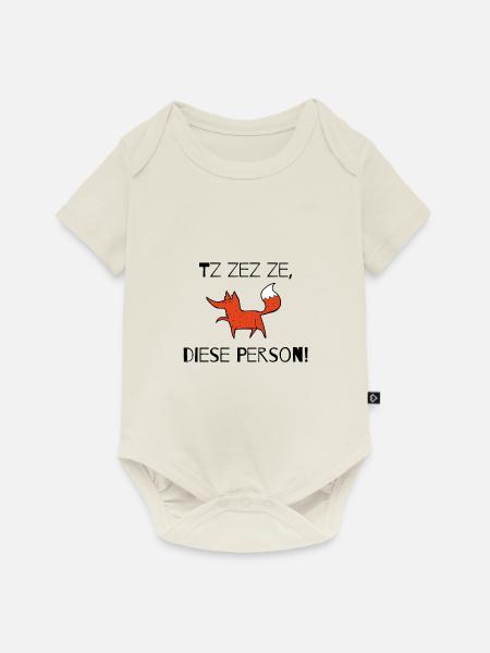 Tz zez ze, diese Person! schwarz - Baby Premium Kurzarmbody - Naturweiß