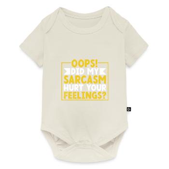 Hoppla, hat mein Sarkasmus deine Gefühle verletzt Sarkasmus - Baby Premium Kurzarmbody - Naturweiß - Vorne