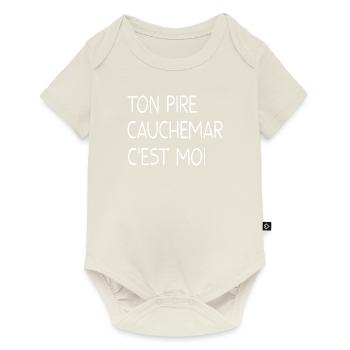 TON PIRE CAUCHEMAR C'EST MOI - Body à manches courtes Premium Bébé - blanc cassé - Devant