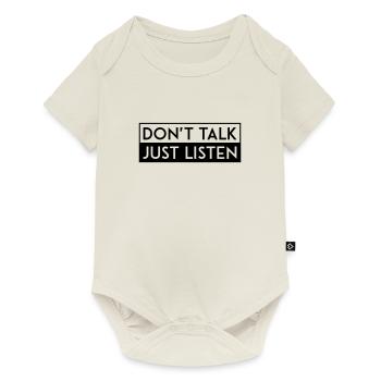 DON'T TALK JUST LISTEN black - Baby Premium Kurzarmbody - Naturweiß - Vorne