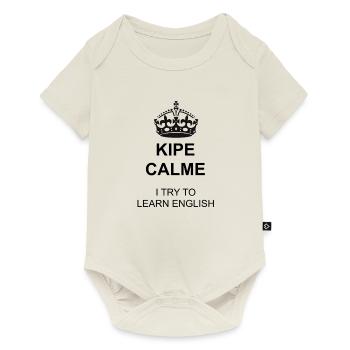 Keep Calm ! I try to learn english - Body à manches courtes Premium Bébé - blanc cassé - Devant