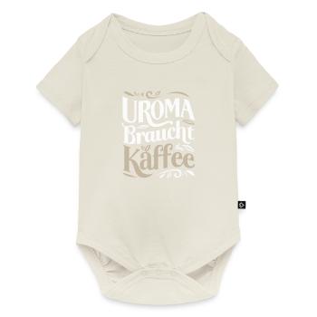 Uroma Braucht Kaffee Geburtstag Urgroßmutter - Baby Premium Kurzarmbody - Naturweiß - Vorne