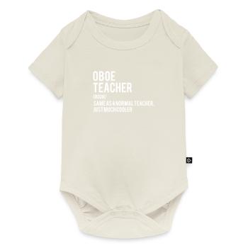 Oboe – Oboe Player – Oboe Teacher - Baby Premium short-sleeve bodysuit - off white - Front