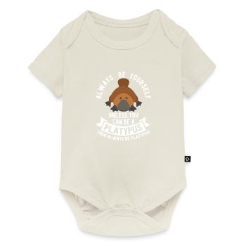 Platypus-Always Be Yourself - Baby Premium short-sleeve bodysuit - off white - Front