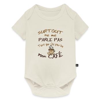 Surtout me parle pas, tant que jai pas bu mon café - Body à manches courtes Premium Bébé - blanc cassé - Devant