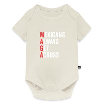 Mexicans Always Get Across - Baby Premium short-sleeve bodysuit - off white - Front