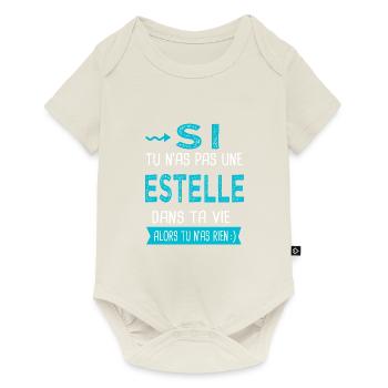 Estelle Si tu n'as pas une estelle dans ta vie - Body à manches courtes Premium Bébé - blanc cassé - Devant