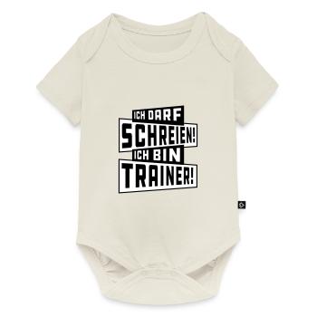 ICH DARF SCHREIEN! Trainer-Shirt - Baby Premium Kurzarmbody - Naturweiß - Vorne