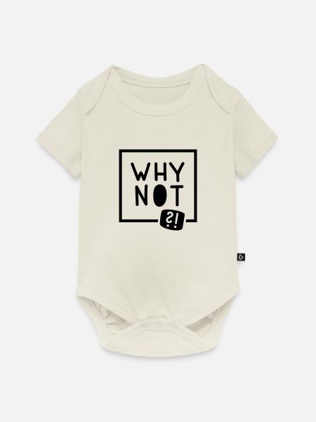 Why not?! - Baby Premium Kurzarmbody - Naturweiß