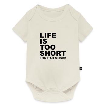 Life Is Too Short Bad Music - Baby Premium short-sleeve bodysuit - off white - Front