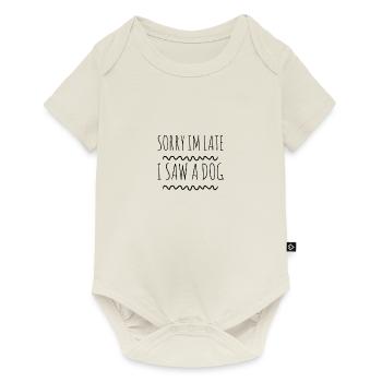 Sorry im late i saw a dog late for dog - Baby Premium short-sleeve bodysuit - off white - Front