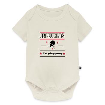 Je peux pas ping-pong,ping-pong,poing pong,ping - Body à manches courtes Premium Bébé - blanc cassé - Devant