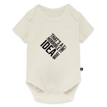 Thats a horrible Idea - Baby Premium short-sleeve bodysuit - off white - Front