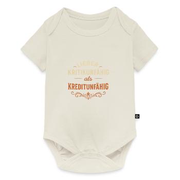Better incapable of criticism than incapable of crediting - Baby Premium short-sleeve bodysuit - off white - Front