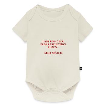 Prokrastination lustig Geschenkidee Humor - Baby Premium Kurzarmbody - Naturweiß - Vorne