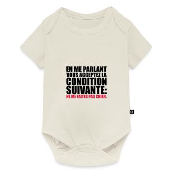acceptez condition suivante: me faites pas chier - Body à manches courtes Premium Bébé - blanc cassé - Devant