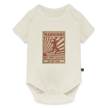 Badminton girl. Warning. May start talking about - Baby Premium short-sleeve bodysuit - off white - Front
