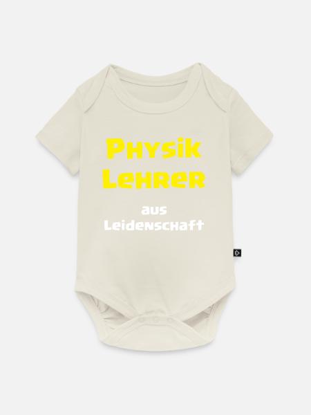 Physik Lehrer aus Leidenschaft - Baby Premium Kurzarmbody - Naturweiß