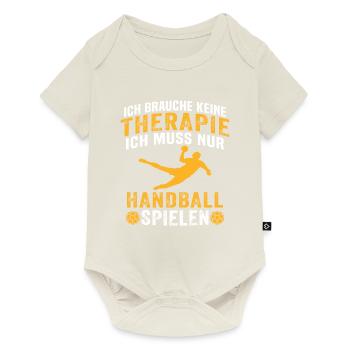 Ich muss nur Handball spielen - Baby Premium Kurzarmbody - Naturweiß - Vorne