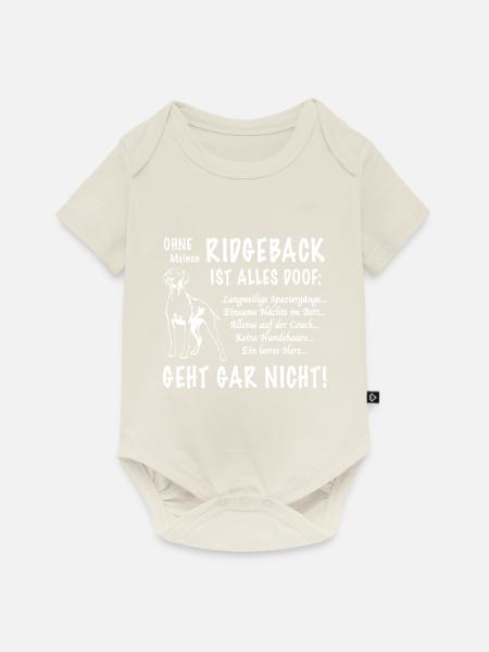 Ohne RIDGEBACK ist alles Doof I RR Geschenkidee - Baby Premium Kurzarmbody - Naturweiß