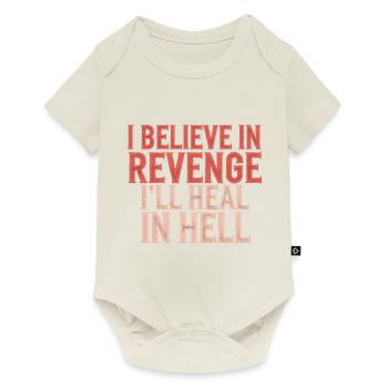 I Believe In Revenge I'll Heal In Hell 16 - Baby Premium Kurzarmbody - Naturweiß - Vorne
