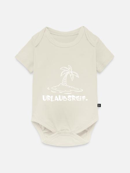 Urlaubsreif. - Baby Premium Kurzarmbody - Naturweiß