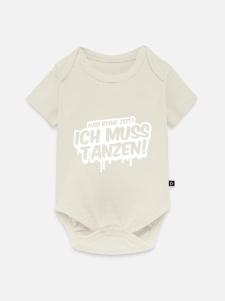 tanzen spruch lustig keine zeit - Baby Premium Kurzarmbody - Naturweiß