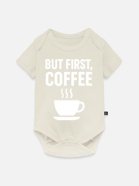 Kaffeesüchtiger Kaffee zuerst - Baby Premium Kurzarmbody - Naturweiß