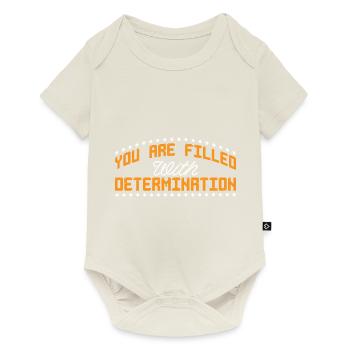 You Are Filled With Determination 29 - Baby Premium Kurzarmbody - Naturweiß - Vorne