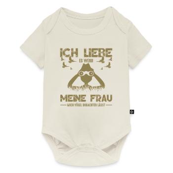 Vogelbeobachtung Ich liebe meine Frau - Baby Premium Kurzarmbody - Naturweiß - Vorne