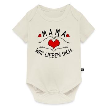 Mama wir lieben Dich - Baby Premium Kurzarmbody - Naturweiß - Vorne