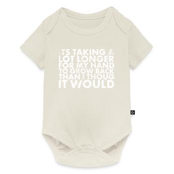 Il faut beaucoup plus de temps pour que ma main repousse - Body à manches courtes Premium Bébé - blanc cassé - Devant