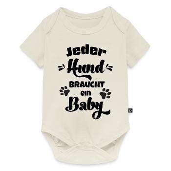 Jeder Hund braucht ein Baby Hunde Strampler Hund - Baby Premium Kurzarmbody - Naturweiß - Vorne