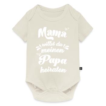Mama willst du meinen Papa heiraten Antrag Baby - Baby Premium Kurzarmbody - Naturweiß - Vorne