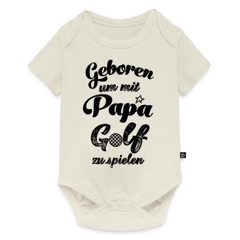 Geboren um mit Papa golfen zu gehen Golfer Golf - Baby Premium Kurzarmbody - Naturweiß - Vorne