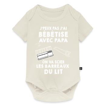 Bébétise avec Papa Humour Cadeau Body Bébé - Body à manches courtes Premium Bébé - blanc cassé - Devant