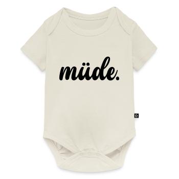Müde - Baby Premium Kurzarmbody - Naturweiß - Vorne