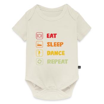 Eat Sleep Dance Repeat Dancer Gift Dance & - Baby Premium short-sleeve bodysuit - off white - Front
