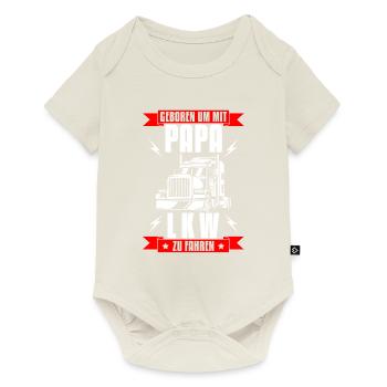 Geboren um mit Papa LKW zu Fahren Spruch Geschenk - Baby Premium Kurzarmbody - Naturweiß - Vorne