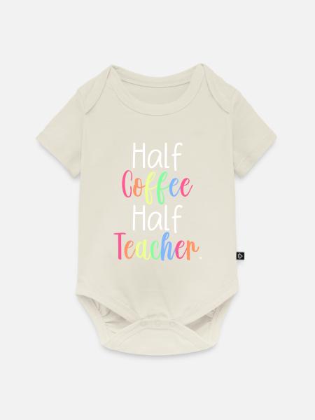 Funny Half Coffee Half Teacher - Baby Premium Kurzarmbody - Naturweiß